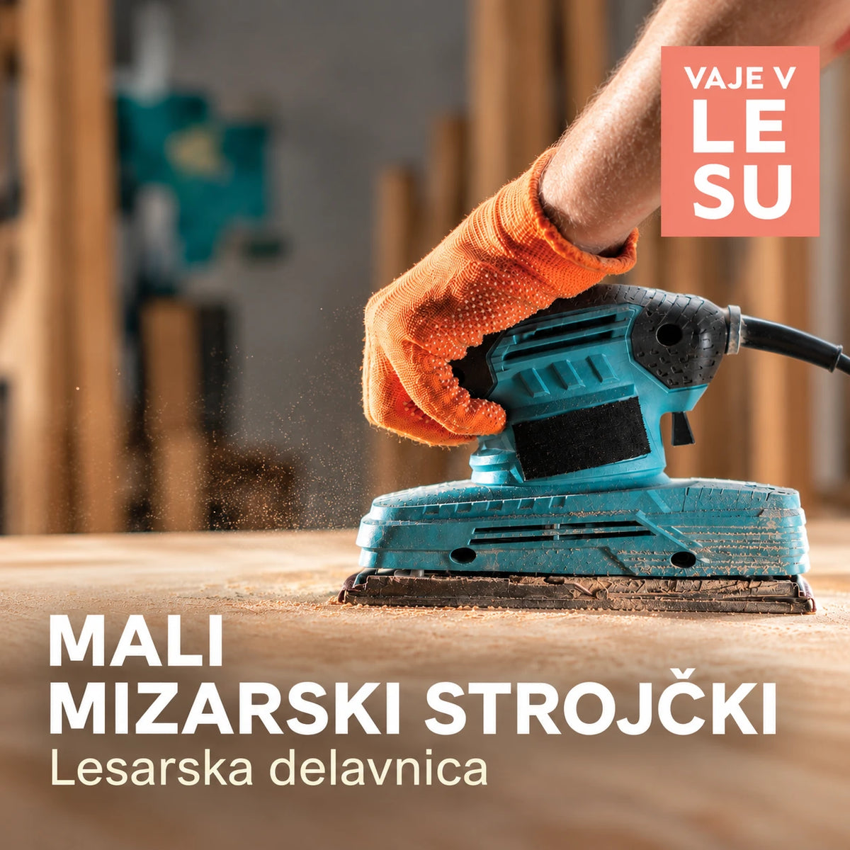 Dnevna lesarska delavnica: Kaj vse lahko izdelam iz lesa z domačimi ročnimi strojčki
